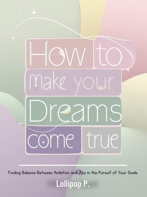 cover image of How to Make Your Dreams Come True